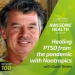 Awesome Health Podcast - PTSD - with - David Tomen