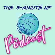 5 minute NP podcast